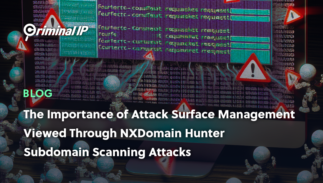 The Importance of Attack Surface Management Viewed Through NXDomain ...